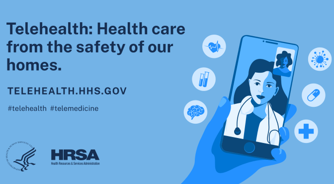 HHS Website: “Telehealth – Health Care From The Safety Of Our Homes”