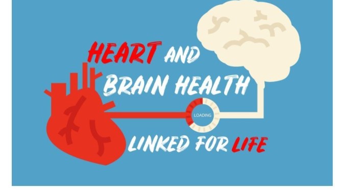 OPINION: HEART AND BRAIN HEALTH ARE LINKED FOR LIFE