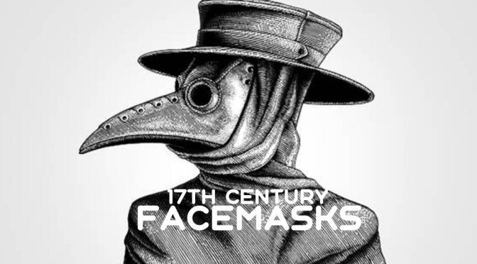 HEALTH: THE HISTORY OF FACEMASKS AND DISEASE THROUGH THE CENTURIES