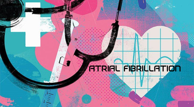 CARDIOLOGY PODCAST: “ATRIAL FIBRILLATION – A COMPREHENSIVE OVERVIEW”