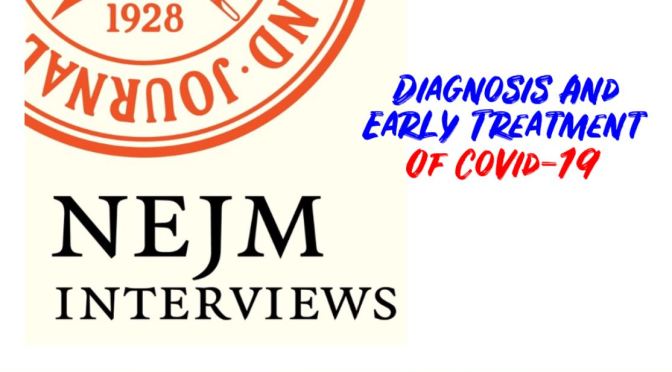 PODCAST INTERVIEWS: DIAGNOSIS AND EARLY TREATMENT OF COVID-19