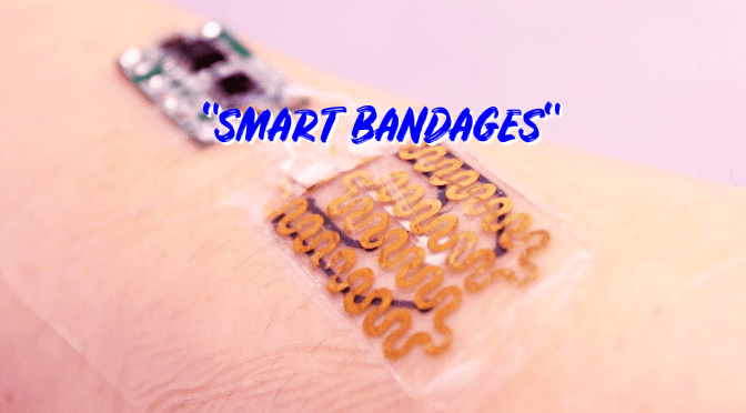 NEW TECHNOLOGY: SMART BANDAGES – “A HEALING REVOLUTION” (TUFTS VIDEO)