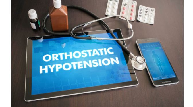 ORTHOSTATIC HYPOTENSION: ITS SYMPTOMS AND CAUSES