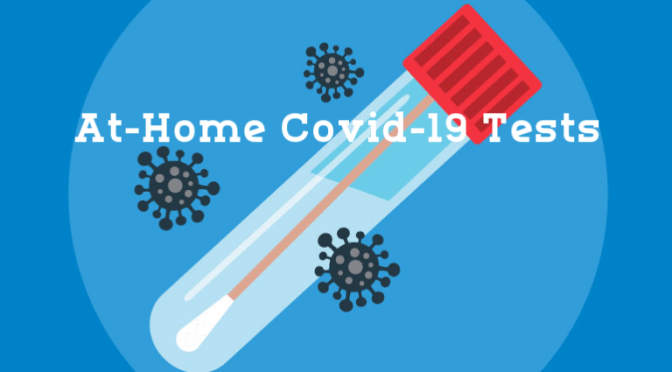 HEALTH: ‘AT-HOME COVID-19 TESTS’ – ON THE WAY (VIDEO)