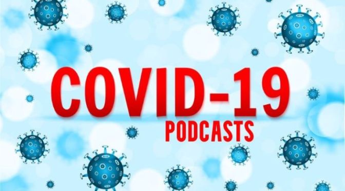 COVID-19: ‘REDUCING RISK NOW & PREPARING FOR THE NEXT PANDEMIC’ (PODCAST)