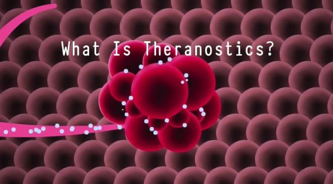 Radiotherapy: ‘What Is Theranostics?’ (Video)