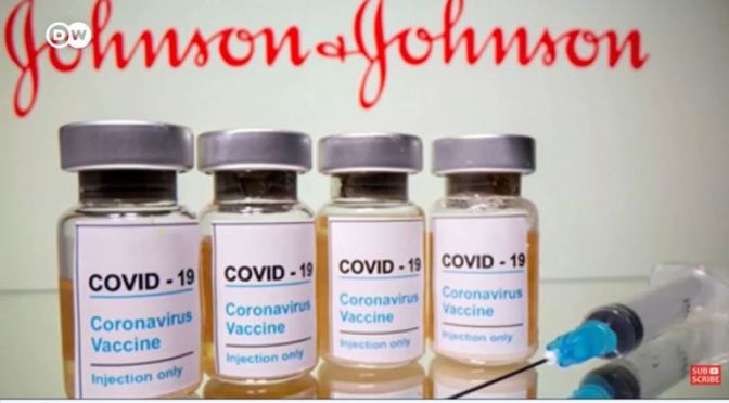 COVID-19: WHY ‘JOHNSON & JOHNSON VACCINE’ WAS ‘PAUSED’ IN U.S. & EUROPE