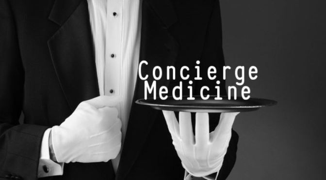 DR. C’S JOURNAL: THE RISE OF ‘CONCIERGE MEDICINE’