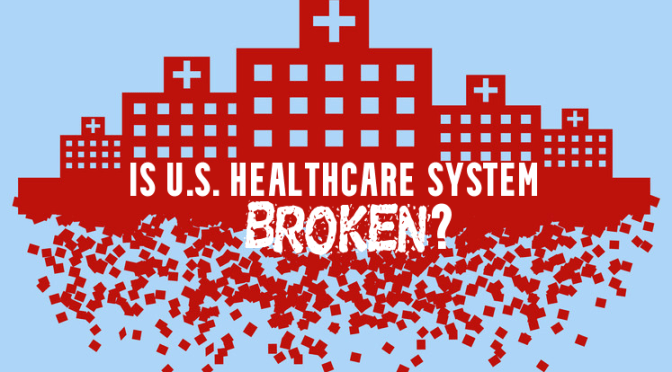 VIEWS: IS U.S. HEALTHCARE SYSTEM BROKEN? (HARVARD)