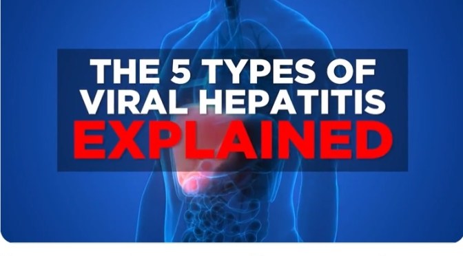 Infections: The 5 Types Of Viral Hepatitis Explained