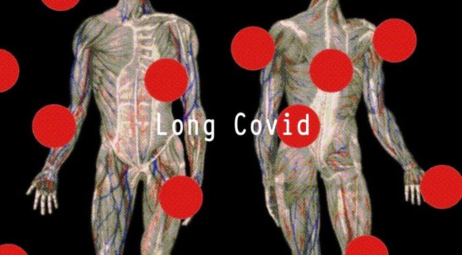 MEDICINE: WHY LONG COVID IS STILL NOT UNDERSTOOD