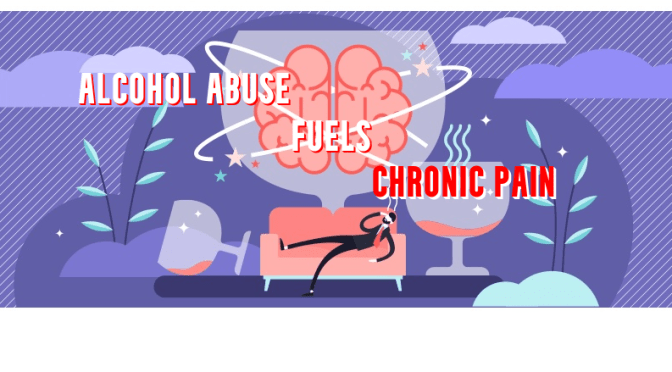 STUDIES: ALCOHOL ABUSE INCREASES CHRONIC PAIN